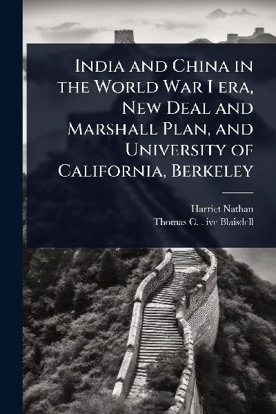 India and China in the World War I era, New Deal and Marshall ...