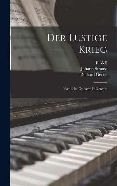 Der Lustige Krieg; Komische Operette In 3 Acten