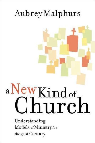 A New Kind of Church: Understanding Models of Ministry for the...