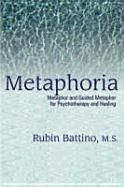 Metaphoria: Metaphor and Guided Imagery for Psychotherapy and ...