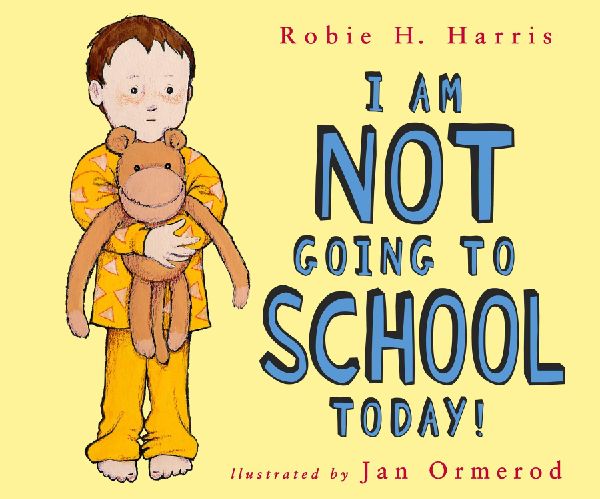 I Am Not Going to School Today!
