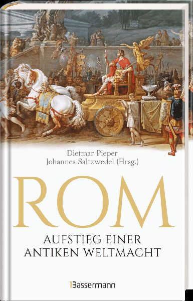 Rom: Aufstieg einer antiken Weltmacht