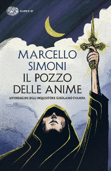 Il pozzo delle anime. Un'indagine dell'inquisitore G...