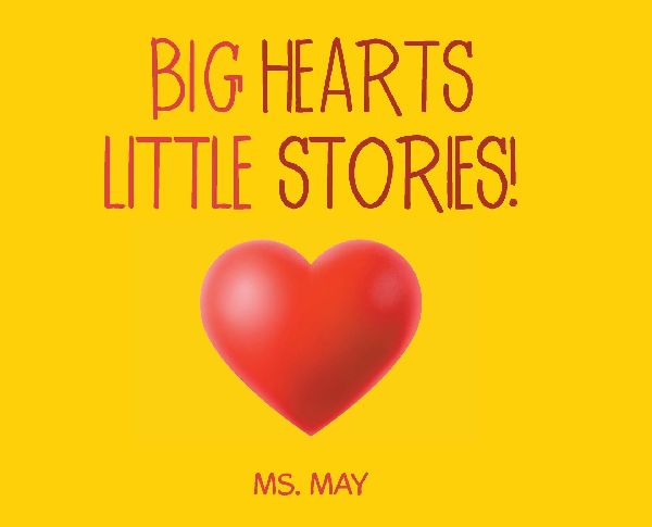 Big Hearts Little Stories!