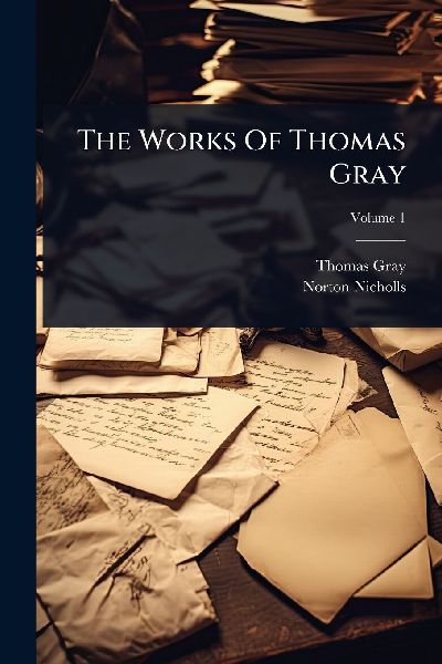 The Works Of Thomas Gray