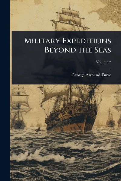 Military Expeditions Beyond the Seas
