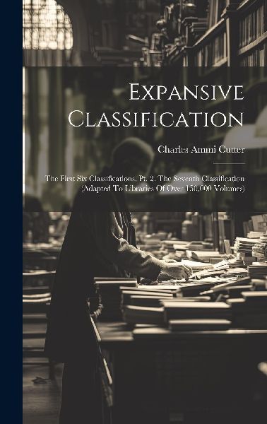Expansive Classification: The First Six Classifications. Pt. 2...