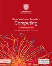 Cambridge Lower Secondary Computing Learner's Book 9 with...