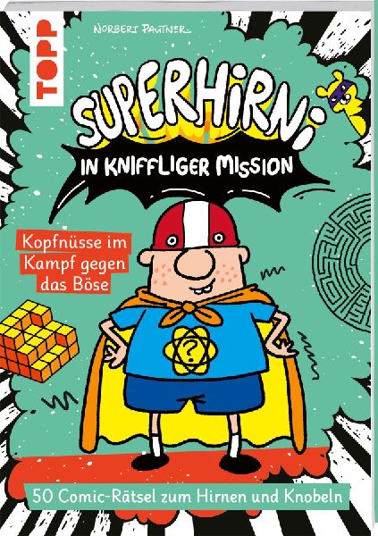 SuperHirni in kniffliger Mission. Kopfnüsse im Kampf gegen da...