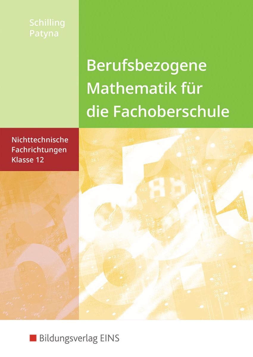 Berufsbezogene Mathematik. Klasse 12. Schulbuch. Fachoberschul...