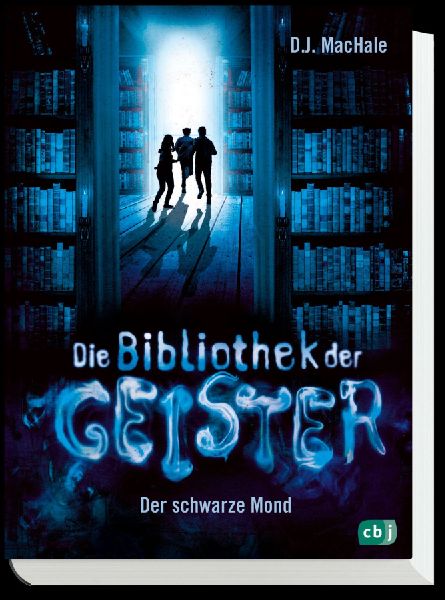 Die Bibliothek der Geister - Der schwarze Mond