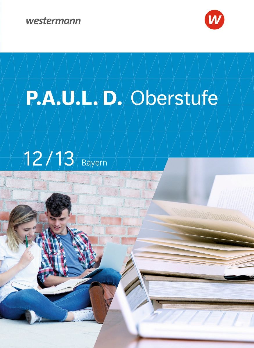 P.A.U.L. D. (Paul) 12 / 13. Schulbuch. Für die Oberstufe in B...