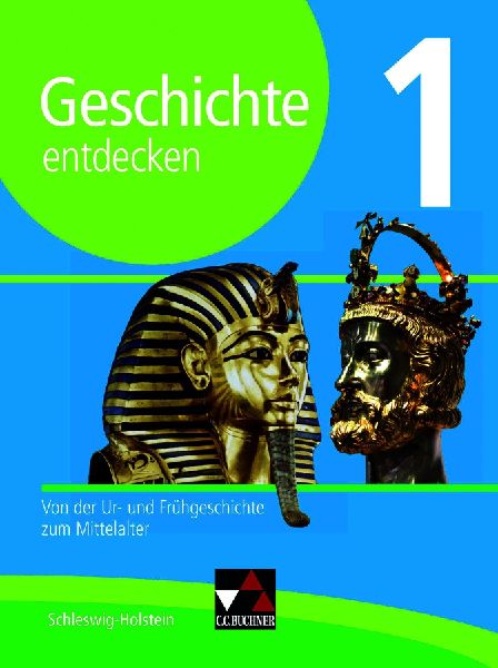 Geschichte entdecken 1 Lehrbuch Schleswig-Holstein