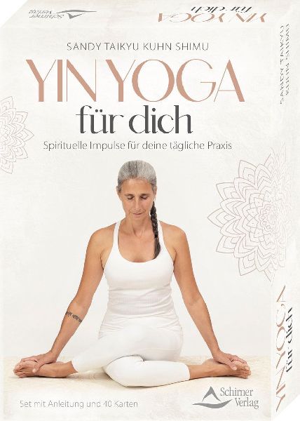 Yin Yoga für dich - Spirituelle Impulse für deine tägliche Praxis