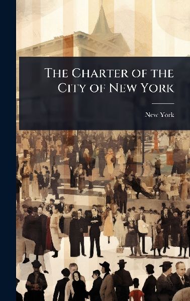 The Charter of the City of New York