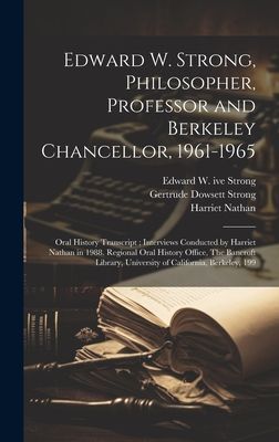 Edward W. Strong, Philosopher, Professor and Berkeley Chancell...