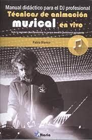 Manual didáctico para DJ profesional : técnicas de animació...
