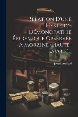 Relation D'une Hystéro-démonopathie Épidémique Observ...