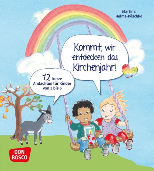 Kommt, wir entdecken das Kirchenjahr! 12 kurze Andachten für ...