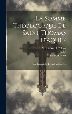 La Somme Théologique De Saint Thomas D'aquin
