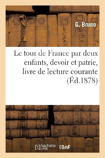 Le tour de France par deux enfants, devoir et patrie