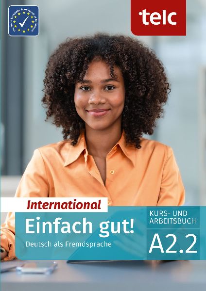 Einfach gut! International. Deutsch als Fremdsprache Kurs- und...