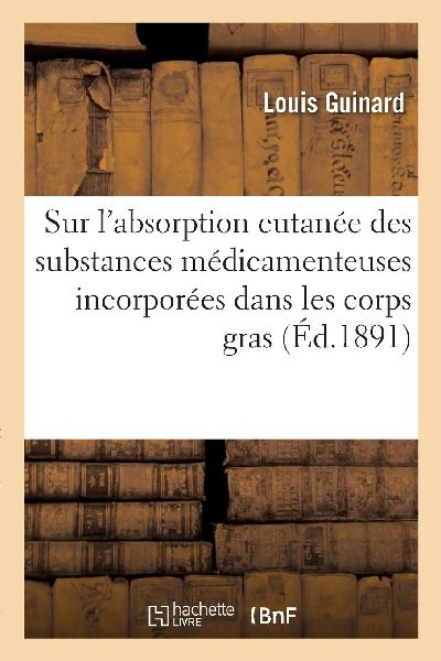 Sur l'absorption cutanée des substances médicamenteuses...