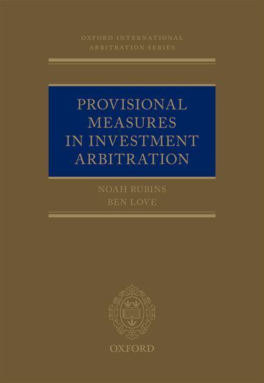 Provisional Measures in Investment Arbitration