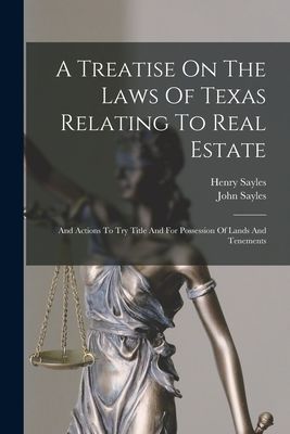 A Treatise On The Laws Of Texas Relating To Real Estate
