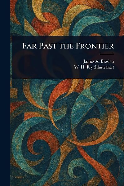 Far Past the Frontier