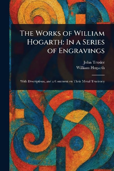 The Works of William Hogarth