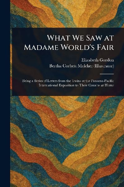 What We Saw at Madame World's Fair