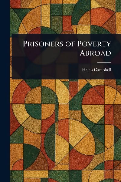 Prisoners of Poverty Abroad
