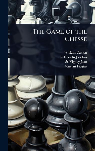 The Game of the Chesse