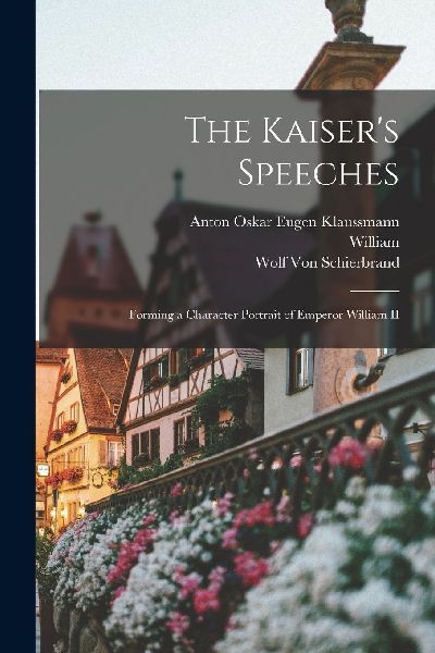 The Kaiser's Speeches