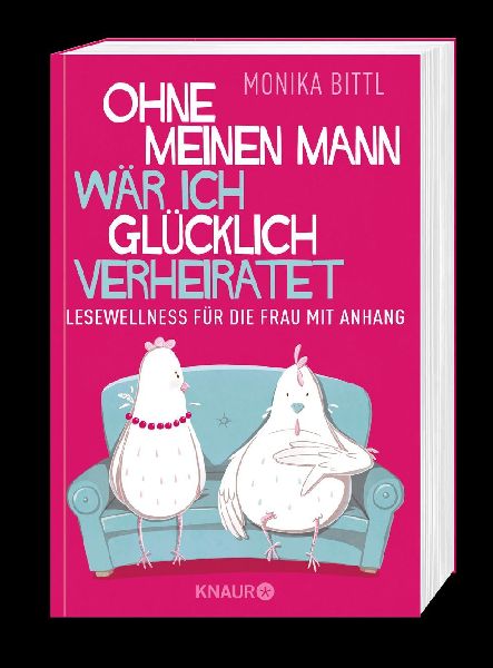 Ohne meinen Mann wär ich glücklich verheiratet
