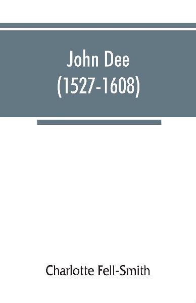 John Dee (1527-1608)