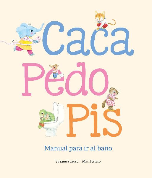 Caca y pis. Manual para ir al bao