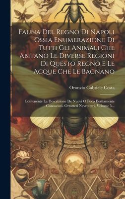 Fauna Del Regno Di Napoli Ossia Enumerazione Di Tutti Gli Anim...