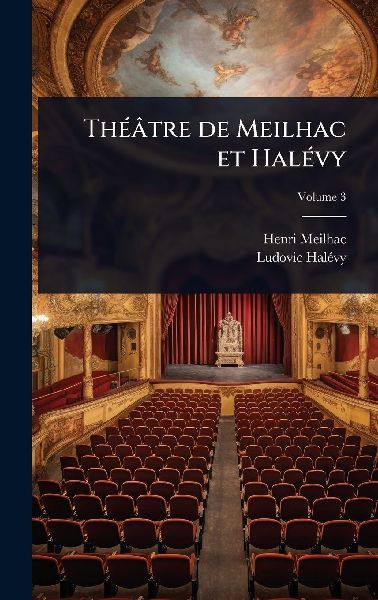 ThÃ(c)âtre de Meilhac et HalÃ(c)vy