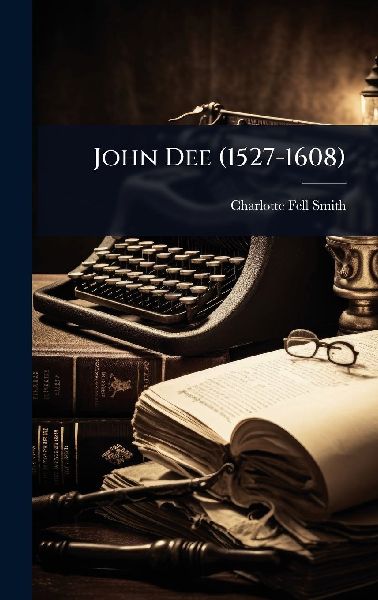 John Dee (1527-1608)