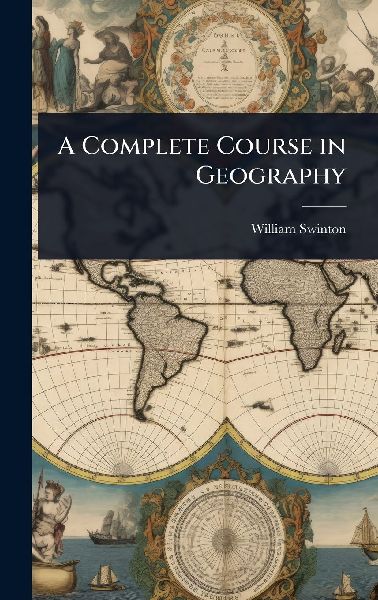 A Complete Course in Geography