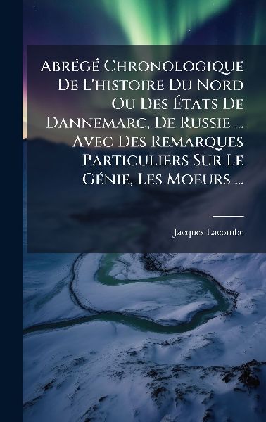 AbrÃ(c)gÃ(c) Chronologique De L'histoire Du Nord Ou Des...