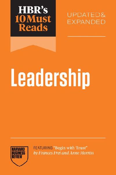Hbr's 10 Must Reads on Leadership, Updated and Expanded (...