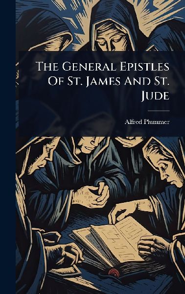 The General Epistles Of St. James And St. Jude