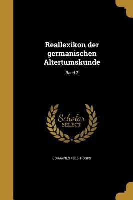Reallexikon der germanischen Altertumskunde; Band 2