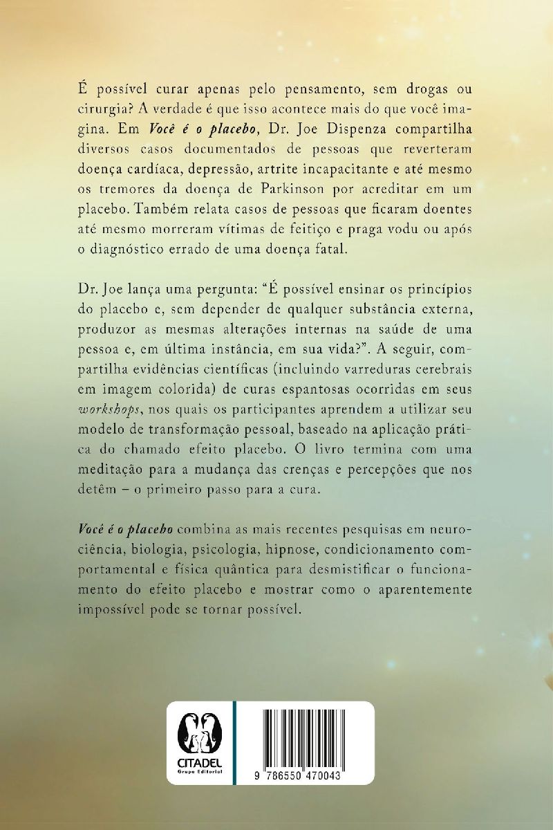 Você é o placebo