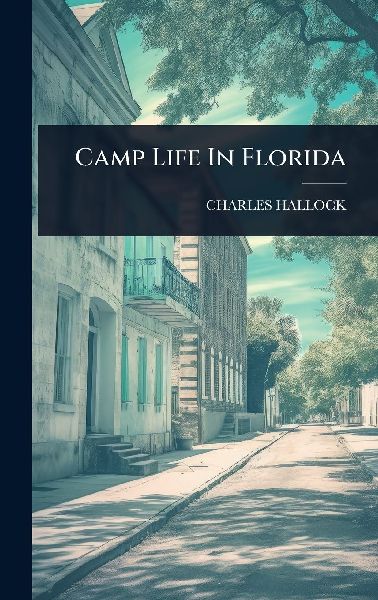 Camp Life In Florida
