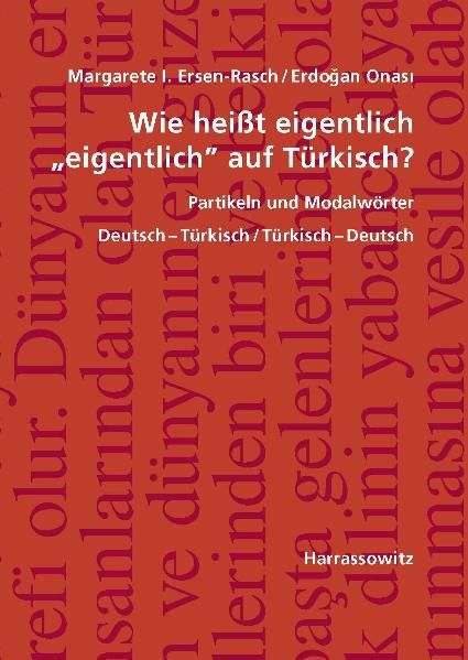 Wie heißt eigentlich "eigentlich" auf Türkisch? Pa...