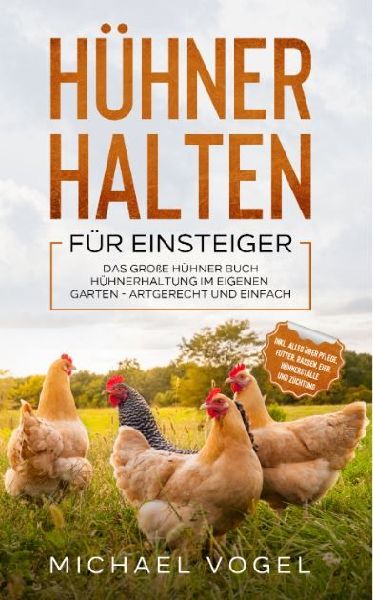 Hühner halten für Einsteiger